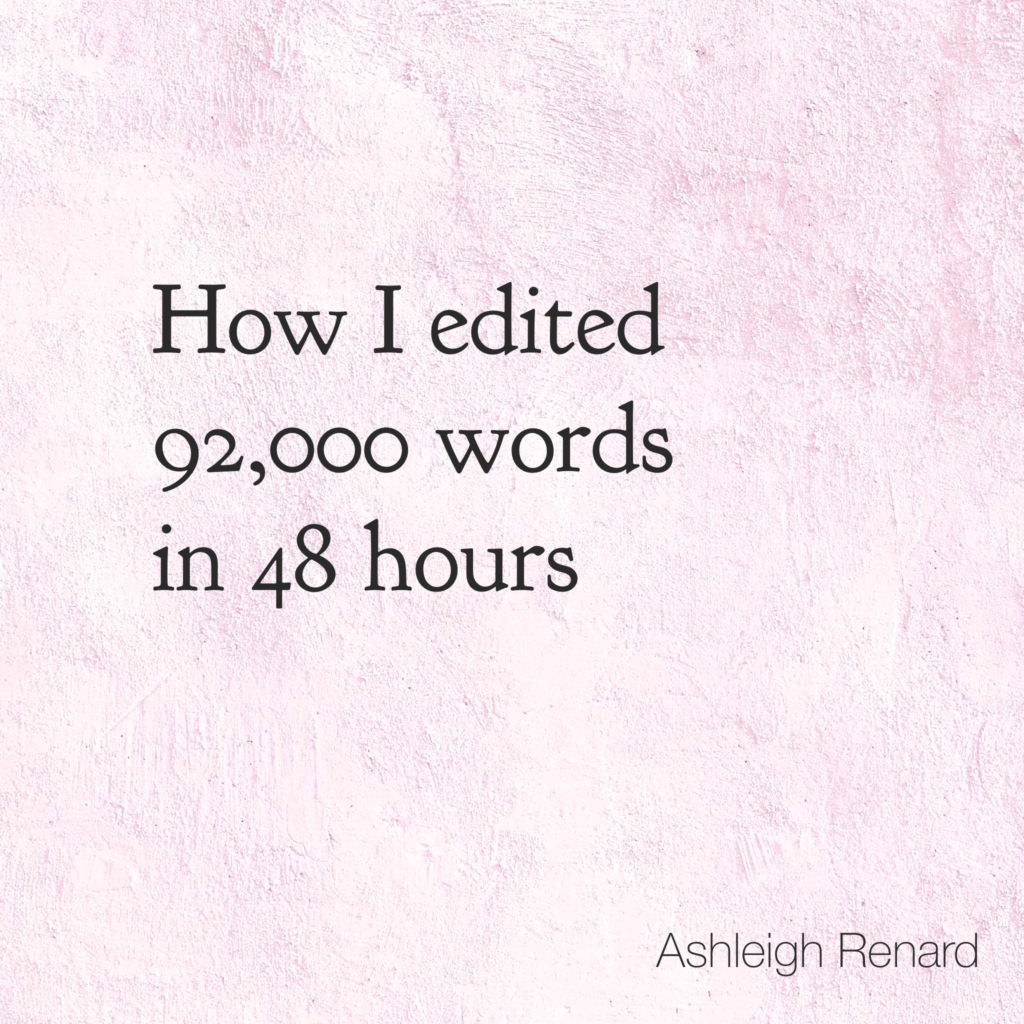 How I Edited 92,000 Words in 48 Hours