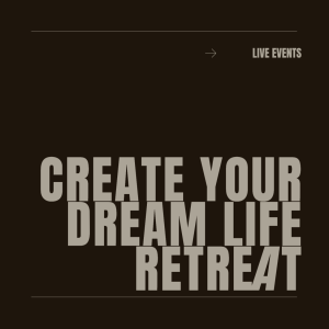 Create your Dream life ashleigh renard retreats taqdees razzaq